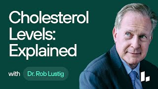 Understand Your CHOLESTEROL PANEL amp Metabolic Health Tests  The ULTIMATE Guide  Dr Robert Lustig [upl. by Lemahs]