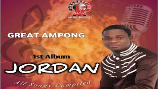 GREAT AMPONG  Jordan 1st album All songs Compiled 🎵 👌 [upl. by Annoel60]