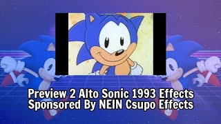 Preview 2 Alto Sonic 1993 Effects Sponsored By NEIN Csupo Effects [upl. by Moguel567]