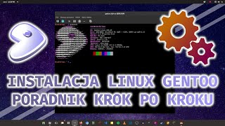 Instalacja Linux Gentoo  Poradnik krok po kroku  StrefaLinuxpl [upl. by Euv753]