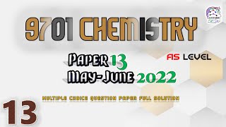 CIE AS level Chemistry 9701  S22 Q13  Fully Solved Paper  MayJune 2022 Qp 13  970113MJ22 [upl. by Corwun902]