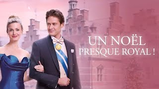 Un Noel Presque Royale  Film de Noël Inédit Complet en Français 2024 Comédie Romantique [upl. by Hernardo]