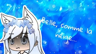 Belle comme la neige  Mini Movie Gacha Life fr   \ un peu dépressif  insultes [upl. by Leahcimluap]