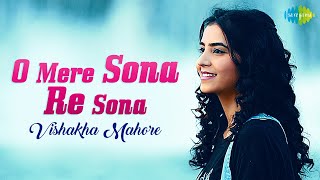 O Mere Sona Re Sona  Official Video  Vishakha Mahore  Recreation [upl. by Harad]