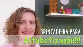 Brincadeira Para Alfabetização [upl. by Ardnohsal]