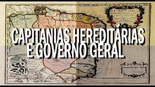 Capitanias Hereditárias e Governo Geral [upl. by Niehaus]