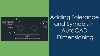 Adding geometric tolerance with feature control frame in AutoCAD [upl. by Ludwigg468]