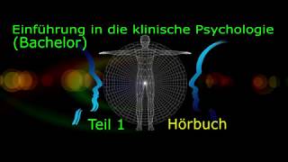 Klinische Psychologie  Einführung Teil 1 Hörbuch [upl. by Edyth236]