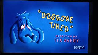 Doggone Tired 1949 Opening On Metv [upl. by Ofella]