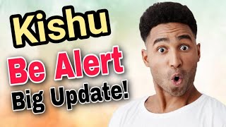 Kishu Holders Be Alert  Kishu inu Price prediction Updates Kishu Today News [upl. by Phillip]