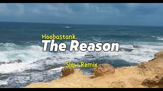 Hoobastank  The Reason  Slow Remix [upl. by Meadows]