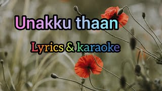 Unakku thaan song lyrics and karaoke Siddharth  chithhaSanthoshnarayanan [upl. by Whetstone76]