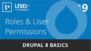 Drupal 8 Basics 9  Roles amp User Permissions [upl. by Eetnwahs]