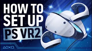 PlayStation VR2  How To Set Up Your PS VR2 [upl. by Paola]