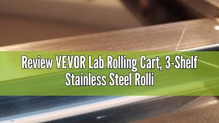 Review VEVOR Lab Rolling Cart 3Shelf Stainless Steel Rolling Cart Lab Serving Cart with Swivel Ca [upl. by Cassondra954]