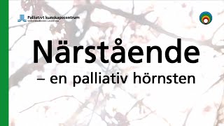 Närstående – en palliativ hörnsten [upl. by Yro525]