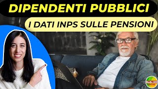 Pensioni dipendenti pubblici👨‍🦳 Il comunicato stampa INPS [upl. by Airotna]