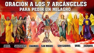 MILAGROSA ORACIÓN A LOS 7 ARCÁNGELES PARA PEDIR UN MILAGRO BENDICION Y PROTECCIÓN  MUY MILAGROSA [upl. by Yanehc]