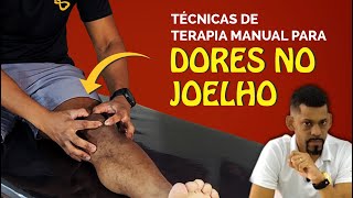 DORES NO JOELHO  7 Técnicas de Terapia Manual p aliviar a Dor no Joelho [upl. by Okubo]