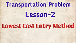 Lowest Cost Entry method in Transportation Problem Operations research Malayalam [upl. by Aliekahs184]