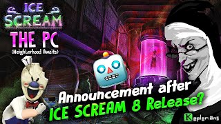 ICE SCREAM PC Neighbourhood Awaits  Official ANNOUNCEMENT soon🍧🤩  Ice Scream PC  Keplerians [upl. by Lilybelle]