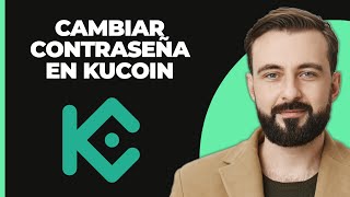 Cambiar tu contraseña en la cuenta de KuCoin 2024 [upl. by Ettevol]