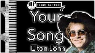 Your Song  Elton John  Piano Karaoke Instrumental [upl. by Acebber]