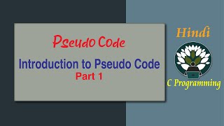 HINDI Introduction to Pseudo Code and Algorithms Part 1 [upl. by Decamp]