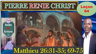 Pierre Renie Christ  Sondez des Écritures  Leçon 64 [upl. by Rex]