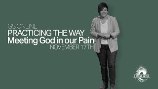 Practicing The Way  Meeting God in our Pain  Groundswell Online  November 17th 2024 [upl. by Ahtabat]