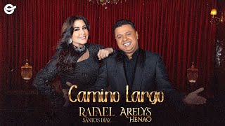 Camino Largo  Rafael Santos Díaz Feat Arelys Henao Video Oficial [upl. by Armstrong]