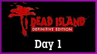 Dead Island Definitive Edition with Kade  Day 1 [upl. by Aniuqal]