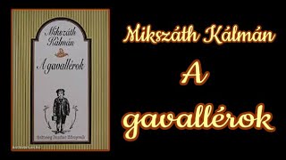 Mikszáth Kálmán  A gavallérok [upl. by Dante]