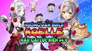 Hướng dẫn build Noelle  Hầu gái lực điền v40  Char đầu game build như thế nào   GENSHIN IMPACT [upl. by Amaral]