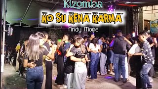 Kizomba  KO SU KENA KARMA Andy Mone [upl. by Inaej]