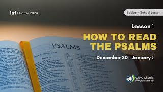 How to Read the Psalms  Sabbath School Lesson 1 1st Qtr 2024 [upl. by Boorman]