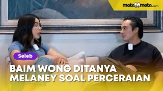 Ditanya Melaney Ricardo Soal Perceraian Baim Wong Terdiam Sejenak Doain Aja [upl. by Yehtomit399]