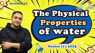 Senior One  Lecture 2  The Physical Properties of Water [upl. by Downes790]