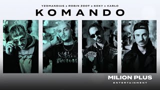 Milion Plus  Komando feat Yzomandias Robin Zoot Koky amp Karlo official visualizer [upl. by Lotson52]