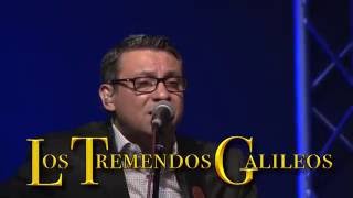 Los Tremendos Galileos quotLe Canto Con El Corazonquot [upl. by Lemrac]