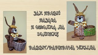 JAK ZROBIĆ ZAJĄCA Z OSŁONKĄ NA DONICZKĘ RABBIT PAPIEROWA WIKLINAHARE MADE OF PAPER WICKER [upl. by Dorcus]