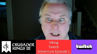 Viking Start on Twitch Episode 1 Crusader Kings 3 [upl. by Akelam]