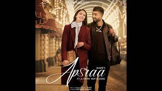 Apsara full song  Jaani  Asees kaur official audio apsra jaani aseeskaur [upl. by Pickford]