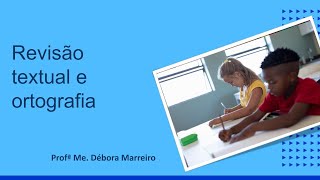 Revisão textual e ortografia  problematizando as práticas pedagógicas [upl. by Bolen]