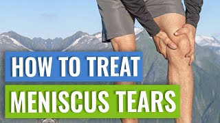 Treatment for Meniscus Tears  Tips My Patients Find Useful [upl. by Ayrb861]