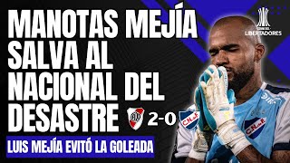 🧤 🇵🇦 MEJÍA SALVÓ AL NACIONAL DEL DESASTRE  RESUMEN RIVER PLATE 20 NACIONAL  COPA LIBERTADORES 🏆 [upl. by Xuerd]