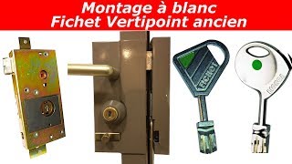 Montage àblanc Fichet Vertipoint ancien modèle [upl. by Justicz]