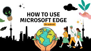 HOW TO USE MICROSOFT EDGE ON ANDROID PHONE 🤳 [upl. by Emilia352]