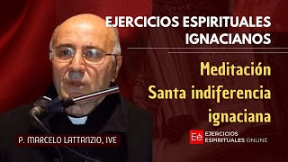 Santa Indiferencia Ignaciana  Ejercicios Ignacianos por Internet [upl. by Akilat]