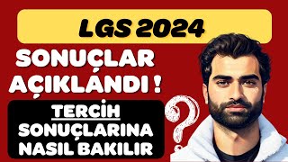 LGS TERCİH SONUÇLARINA NASIL BAKILIR 2024  LGS TERCİH SONUÇLARINA NEREDEN BAKILIR 2024 [upl. by Aehc95]